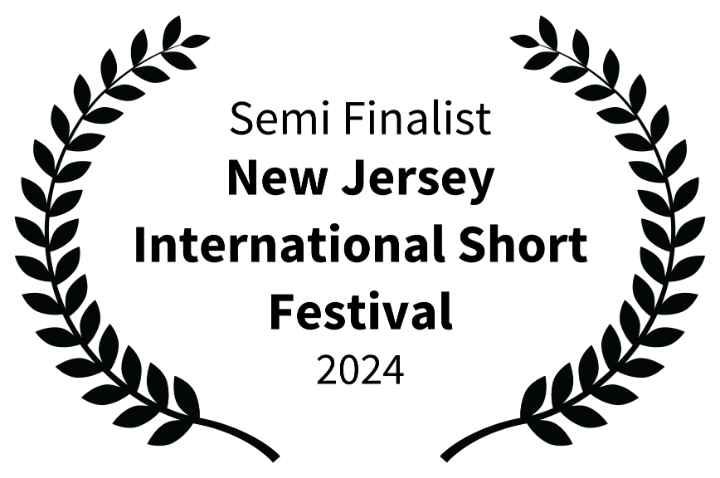 Semi Finalist - New Jersey International Short Festival - 2024 Black